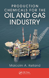 Production Chemicals for the Oil and Gas Industry