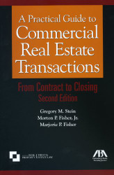 Practical Guide to Commercial Real Estate Transactions