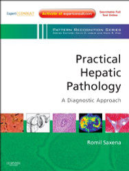 Practical Hepatic Pathology A Diagnostic Approach A Volume in the Pattern