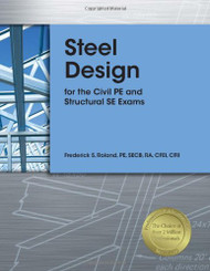 Steel Design for the Civil Pe and Structural Se Exams