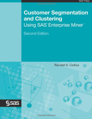 Customer Segmentation and Clustering Using Sas Enterprise Miner