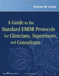 Guide to the Standard EMDR Therapy Protocols