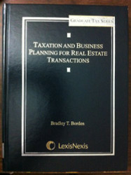 Taxation and Business Planning for Real Estate Transactions