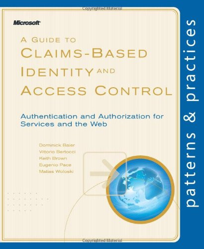 Guide to Claims-Based Identity and Access Control