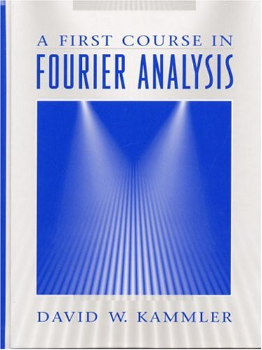 First Course In Fourier Analysis