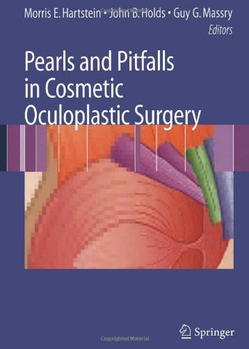 Pearls and Pitfalls In Cosmetic Oculoplastic Surgery by Morris
