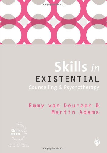 Skills In Existential Counselling and Psychotherapy