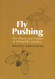 Fly Pushing