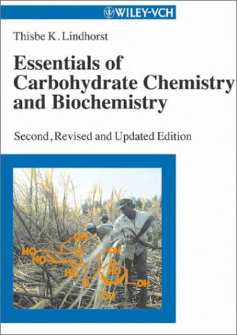 Essentials of Carbohydrate Chemistry and Biochemistry