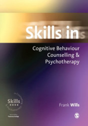 Skills In Cognitive Behaviour Counselling and Psychotherapy