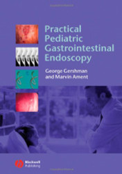 Practical Pediatric Gastrointestinal Endoscopy