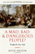 Mad Bad and Dangerous People?