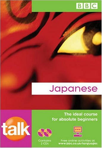 Talk Japanese the Ideal Japanese Course for Absolute Beginners