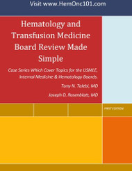 Hematology and Transfusion Medicine Board Review Made Simple