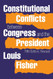 Constitutional Conflicts Between Congresss and the President