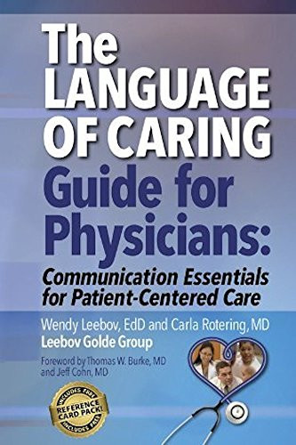 Language of Caring Guide for Physicians Communication Essentials for Patient-Centered Care