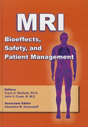 MRI Bioeffects Safety and Patient Management