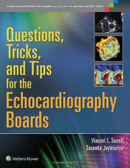 Questions Tricks and Tips for the Echocardiography Boards
