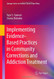 Implementing Evidence-Based Practices In Community Corrections and Addiction