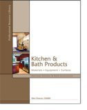 Kitchen and Bath Products Materials Equipment Surfaces