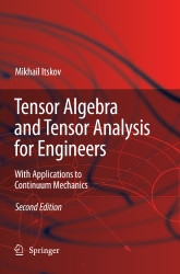 Tensor Algebra and Tensor Analysis for Engineers