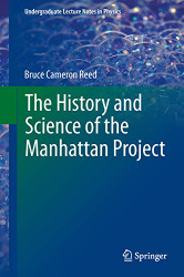 History and Science of the Manhattan Project