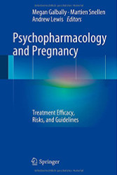 Psychopharmacology and Pregnancy