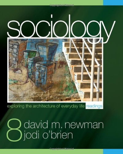 Sociology Exploring the Architecture of Everyday Life Readings