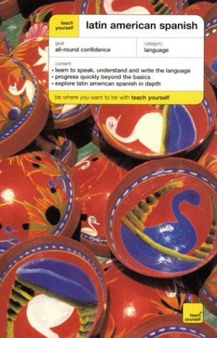 Teach Yourself Latin American Spanish Complete Course