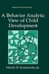 Behavior Analytic View of Child Development
