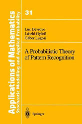 Probabilistic Theory of Pattern Recognition