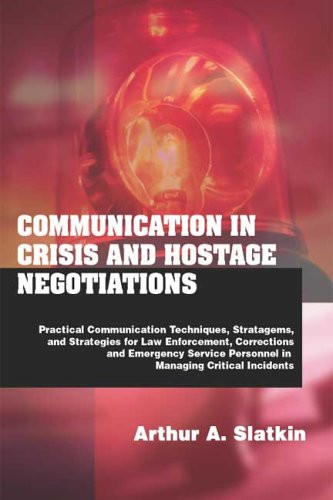 Communication In Crisis and Hostage Negotiations