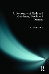 Routledge Dictionary of Gods and Goddesses Devils and Demons