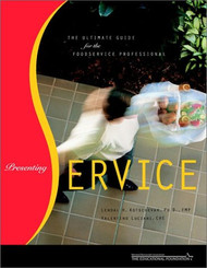 Presenting Service the Ultimate Guide for the Foodservice Professional
