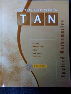 Student'S Solution Manual for Tan Applied Mathematics for the Mangerial Life