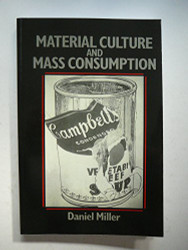 Material Culture and Mass Consumption