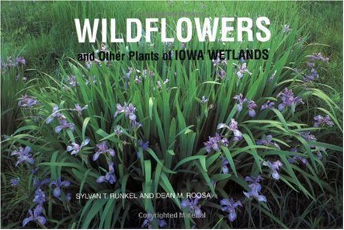 Wildflowers and Other Plants of Iowa Wetlands