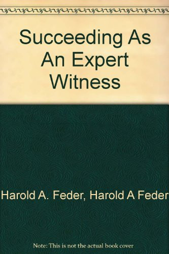 Succeeding as an Expert Witness