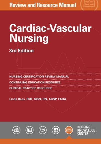 Cardiac Vascular Nursing Review and Resource Manual