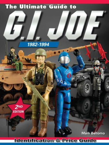 Ultimate Guide to G I Joe 1982-1994