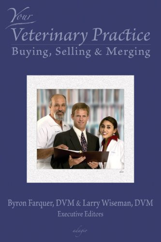 Your Veterinary Practice: Buying Selling and Merging