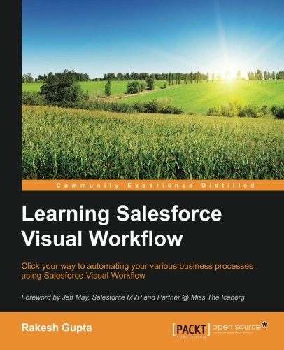Learning Salesforce Visual Workflow and Process Builder