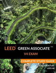 LEED Green Associate Exam Complete Study Guide