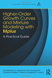 Higher-Order Growth Curves and Mixture Modeling with Mplus