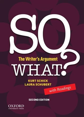 SO WHAT? The Writer's Argument w Readomgs