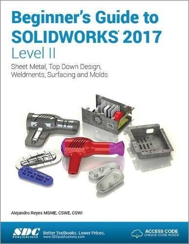 Beginner's Guide to SOLIDWORKS  Level II