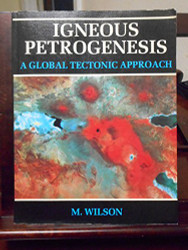 Igneous Petrogenesis A Global Tectonic Approach