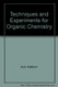 Techniques and Experiments for Organic Chemistry