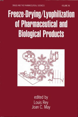 Freeze-Drying Lyophilization of Pharmaceutical and Biological Products