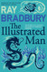 The Illustrated Man (Flamingo Modern Classics) The Illustrated Man (Flamingo Modern Classics)